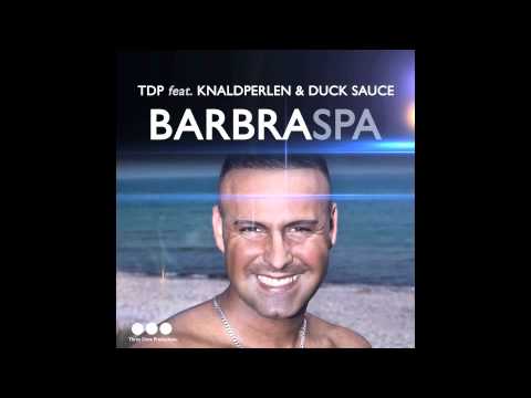 TDP feat. Knaldperlen & Duck Sauce - Barbra Spa