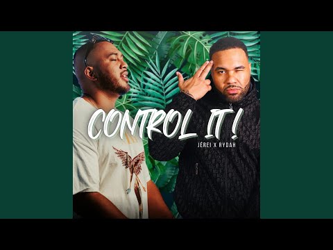 CONTROL IT (feat. Rydah)