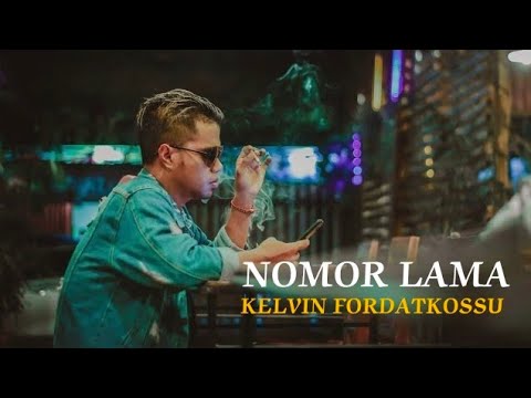 KELVIN FORDATKOSSU RML - Nomor Lama | Lagu Ambon (Official Music Video)