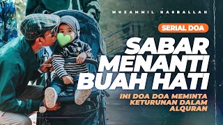 Download lagu DOA DOA MEMINTA KETURUNAN DALAM ALQURAN - DIKARUNIAI ANAK YANG SHALEH SHALIHAH | MUZAMMIL HASBALLAH mp3 Download lagu DOA DOA MEMINTA KETURUNAN DALAM ALQURAN - DIKARUNIAI ANAK YANG SHALEH SHALIHAH | MUZAMMIL HASBALLAH mp3