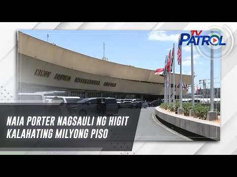 NAIA porter nagsauli ng higit kalahating milyong piso TV Patrol