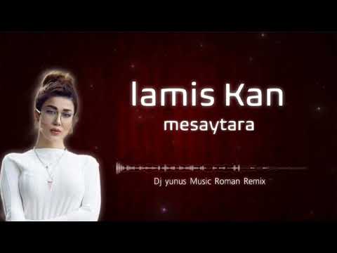 LAMIS KAN MESAYTARA ROMAN REMIX 2022 HIT (DJ YUNUS REMIX)