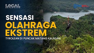 Mencoba Sensasi Olahraga Ekstrem di Puncak Matang Kaladan, Tyrolean Traverse