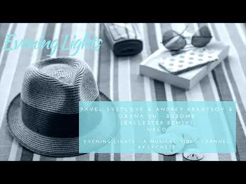 Pavel Svetlove & Andrey Kravtsov & Oxana Yu - BGBomb (Ballester remix)