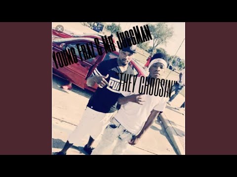 They Choosin' (feat. Young Fraz)