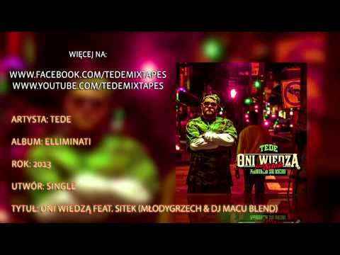 Tede - Oni Wiedzą Feat. Sitek (MłodyGrzech & DJ Macu Blend)