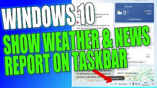 Show The New Weather & News Report On Your Windows 10 Taskbar