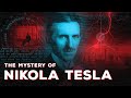 The Mystery Of Nikola Tesla