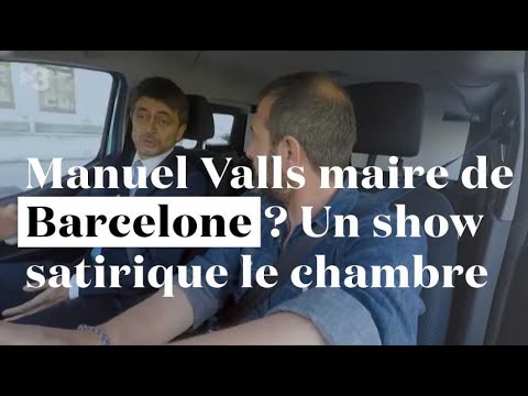 Quand un show satirique catalan chambre Manuel Valls, possible candidat à Barcelone