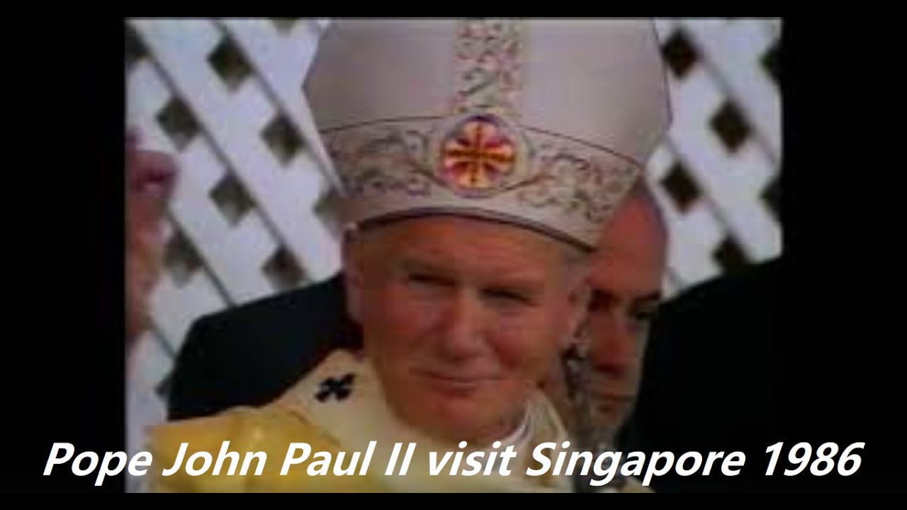 Pope John Paul II visit Singapore 1986 (Part 1) 教宗访问新加坡