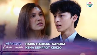 Download lagu HABIS-HABISAN! Kenzo Gak Tahan Lagi, Sandra Langsung Disemprot! | Merangkai Kisah Indah - Episode 44 mp3