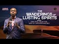 The Wanderings Of Lusting Spirits Drifting From The Way Of Understanding Phaneroo Sunday 226