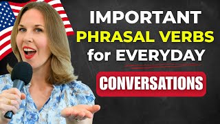 Important Phrasal Verbs for Everyday Conversations | Listen and Repeat Practice