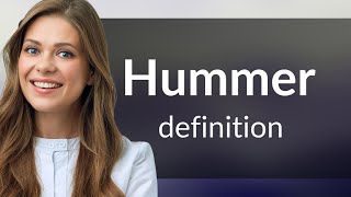 Hummer • what is HUMMER meaning