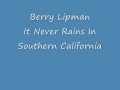 Berry Lipman - It Never Rains In Southern California.wmv