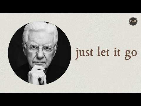 Why Letting Things Go Is True Wealth ~ Bob Proctor On The Art of Forgiveness