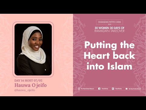 Day 14: Hauwa Ojeifo speaks on 'Putting the Heart back into Islam'