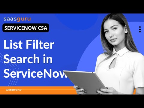 List Filter Search in ServiceNow | ServiceNow CSA Tutorial for Beginners