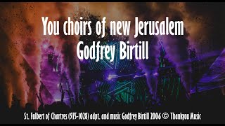 You Choirs of New Jerusalem