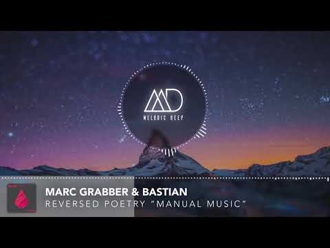 PREMIERE: Marc Grabber & Bastian - Reversed Poetry (Original Mix) [Manual Music]