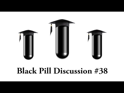 Black Pill Open Panel Discussion #38