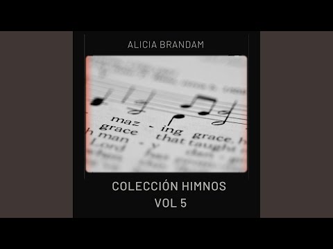 Oh Excelsa Gracia Del Amor - Alicia Brandam