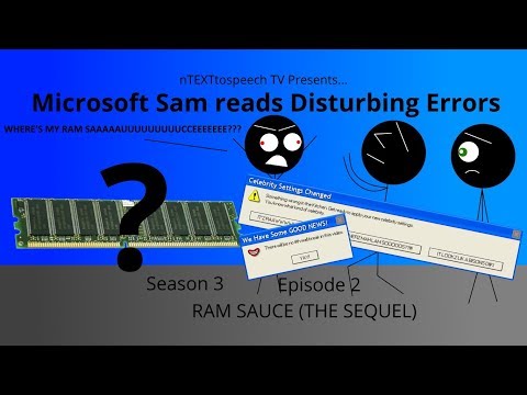 RAM SAUCE (THE SEQUEL) | Microsoft Sam reads Disturbing Errors (S3EP2)