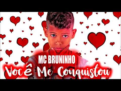 MC BRUNINHO-VOCÊ MIM CONQUISTOU-LANÇAMENTO-2018