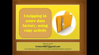 #83. Azure Data Factory - Unzip .zip files using Copy activity in ADF