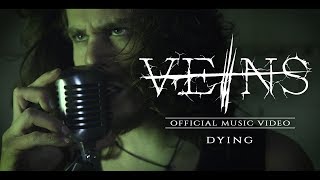 VEINS - Dying (OFFICIAL MUSIC VIDEO)