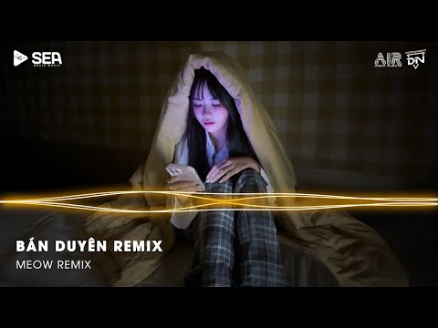 Đời Người Con Gái Đẹp Nhất Tuổi Trăng Tròn Remix Tiktok - Bán Duyên Remix - Full Track Nhạc Suy