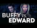 Buffy vs Edward