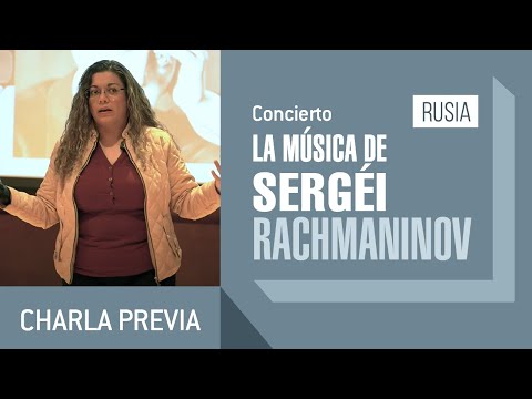 Charla previa | Concierto La música de Sergéi Rachmáninov