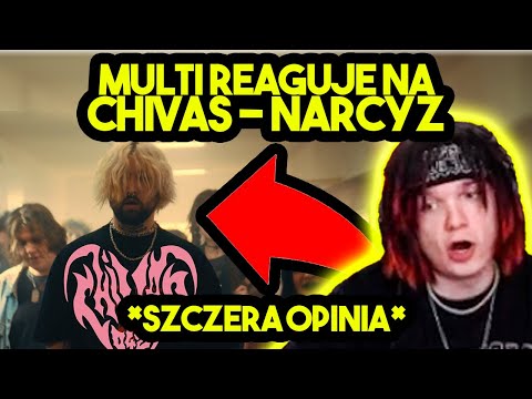 MULTI reaguje na CHIVAS - NARCYZ *szczera opinia*