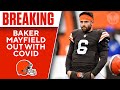 BREAKING: Baker Mayfield Tests Positive for COVID-19 | CBS Sports HQ