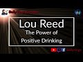 Lou Reed - The Power of Positive Drinking (Karaoke)