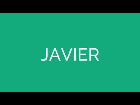 How To Pronounce Javier
