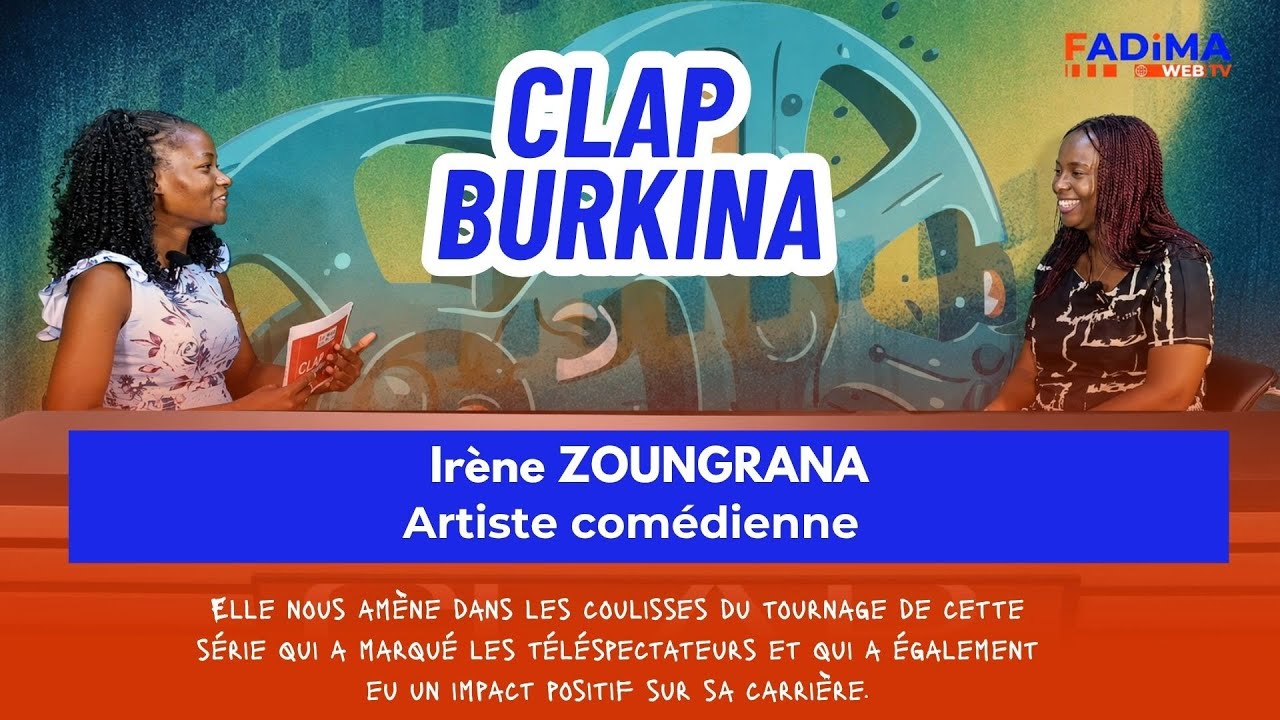 CLAP BURKINA AVEC IRÈNE ZOUNGRANA DANS LA SÉRIE (QUAND LES ÉLÉPHANTS SE BATTENT) 