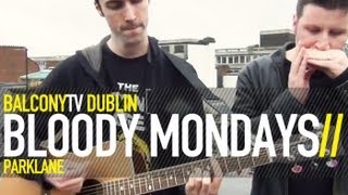 BLOODY MONDAYS - THIS IS GOD DEAD TO THE WORLD (BalconyTV)