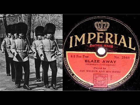 78 RPM – Jay Wilbur and His Band – Blaze Away (1931)
