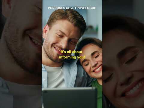 WHAT ARE THE MAIN PURPOSES OF A TRAVELOGUE?