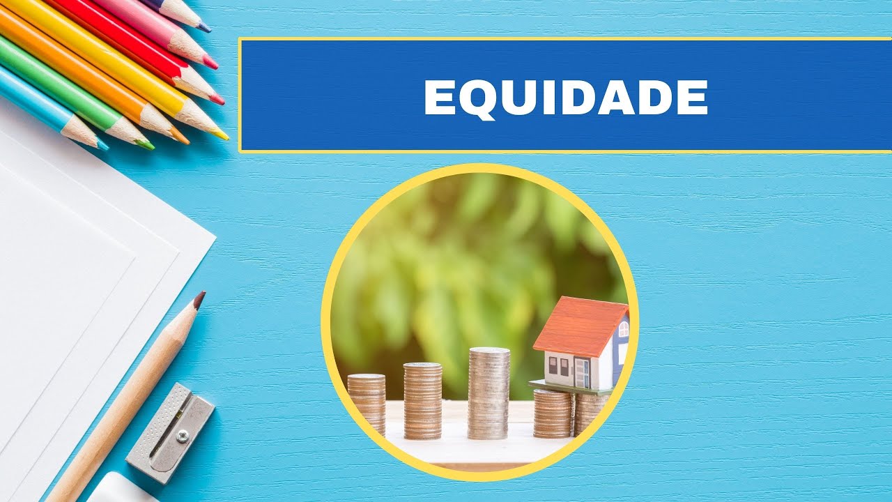 O QUE SIGNIFICA EQUIDADE? Qual a diferença entre igualdade? Confira!