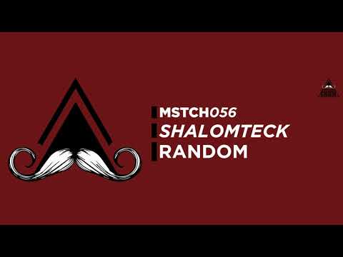 ShalomTeck - Random (Original Mix) [MUSTACHE CREW RECORDS]