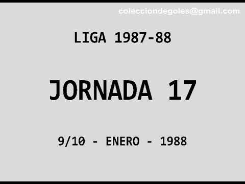 Goles Liga 1987-1988 Primera División Jornada 17