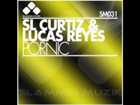 SL Curtiz, Lucas Reyes - Pornic (Original Mix)