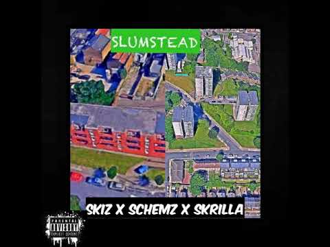 Schemz x Skrilla x Skiz - Slumstead (Official Audio)