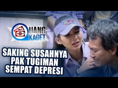 UANG KAGET EPISODE 378 - Saking Susahnya Pak Tugiman Sempat Depresi