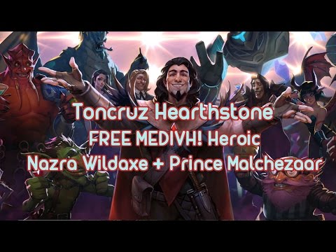 Hearthstone FREE MEDIVH Nazra Wildaxe & Prince Malchezaar Heroic Guide