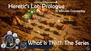 What Is This!? - Heretic's Lot Prologue - 15 Minutes Gameplay | No Commentary Gameplay - PC Steam