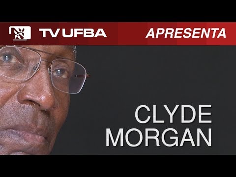 TV UFBA - Clyde Morgan